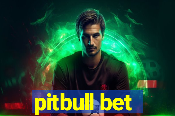 pitbull bet